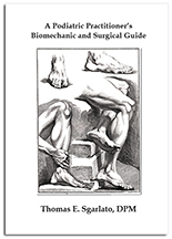 A Podiatric Practitioner's Biomechanic and Surgical Guide